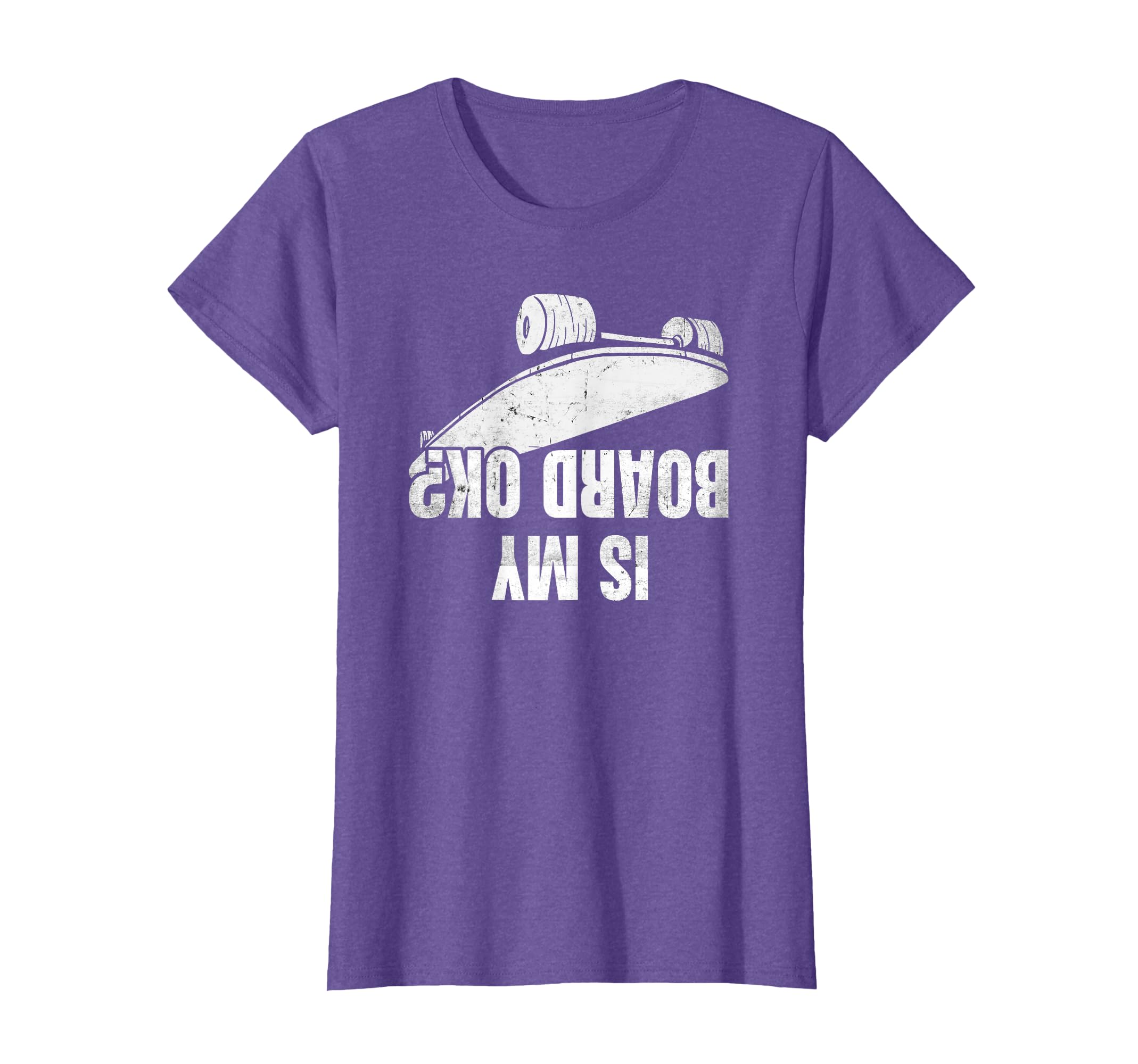 Is My Skateboard Ok T-Shirt