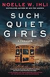Such Quiet Girls: A Thriller