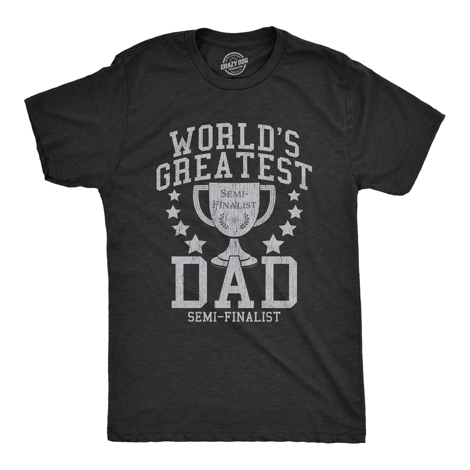 Buy Crazy Dog TShirts Mens Worlds Greatest Dad SemiFinalist Tshirt