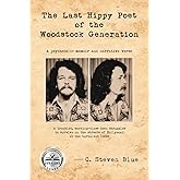 The Last Hippy Poet of the Woodstock Generation: a psychedelic memoir and narrative verse