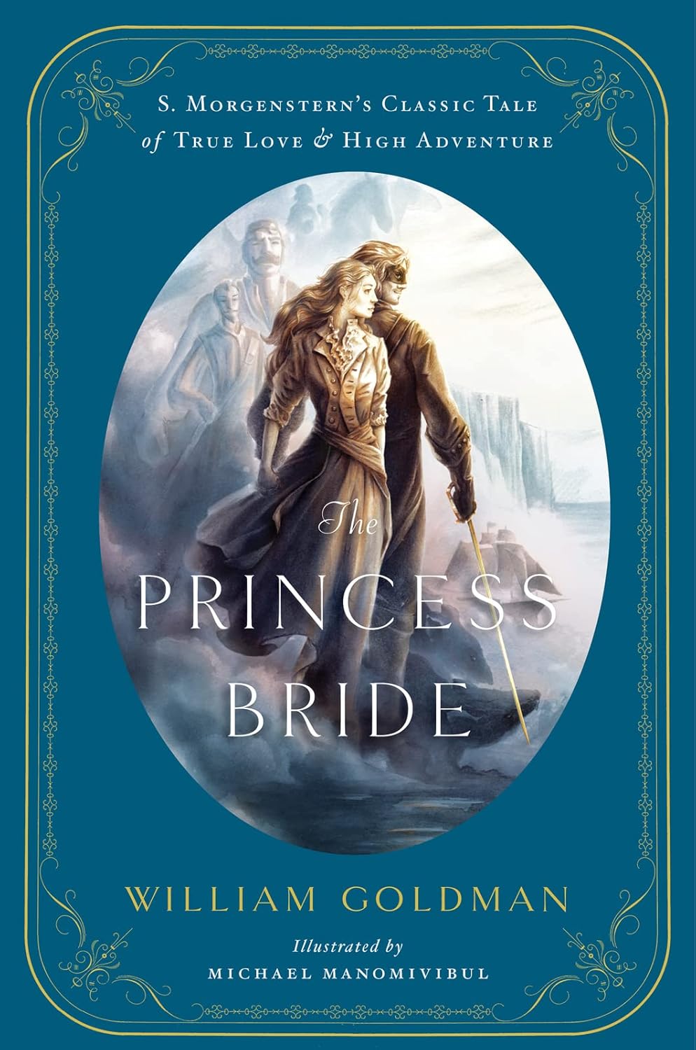 Mythology & Folk Tales - The Princess Bride: An Illustrated Edition of S. Morgenstern's Classic Tale of True Love and High Adventure