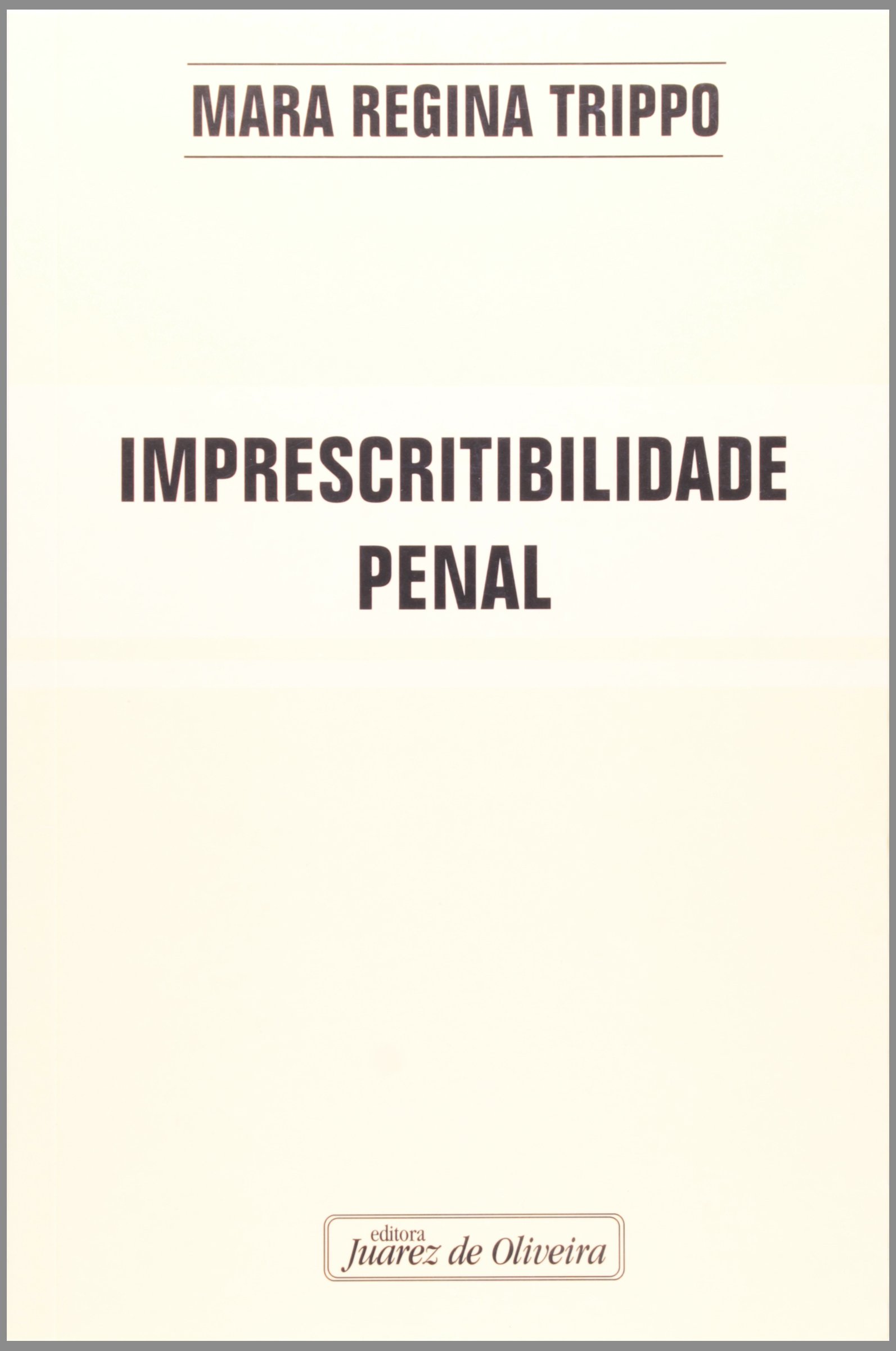Imprescritibilidade Penal PDF Mara Regina Trippo
