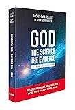 God, the Science, the Evidence