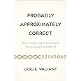 Probably Approximately Correct: Nature's... by Valiant, Leslie