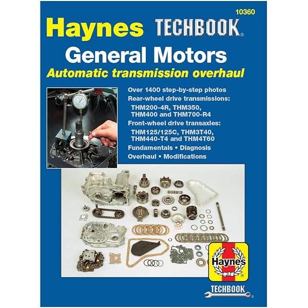 The Haynes General Motors Automatic Transmission Overhaul Manual