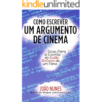 Como Escrever um Argumento de Cinema: Dicas para a Escrita do Guião / Roteiro de um Filme (Portuguese Edition) book cover Como Escrever um Argumento de Cinema: Dicas para a Escrita do Guião / Roteiro de um Filme (Portuguese Edition) book cover