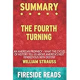 Summary of The Fourth Turning: An American Prophecy - What the Cycles of History Tells Us About America's Next Rendezvous wit