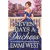 Seven Days A Duchess: A Historical Regency Romance