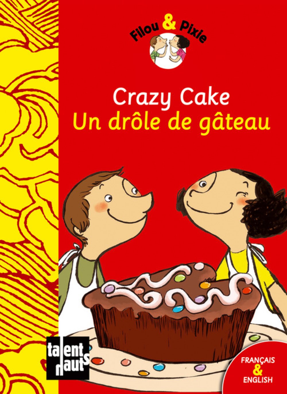Buy Filou Pixie Crazy Cake Un Drole De Gateau Book Online At Low Prices In India Filou Pixie Crazy Cake Un Drole De Gateau Reviews Ratings Amazon In