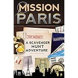 Mission Paris: A Scavenger Hunt Adventure (Travel Guide For Kids)
