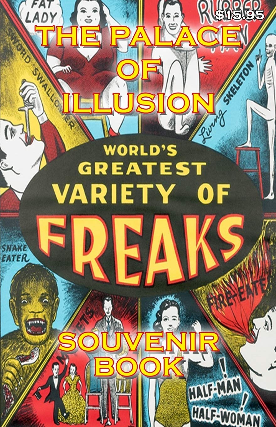 The Palace of Illusion - Souvenir Book: Worlds Greatest Variety of Freaks