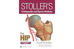Stoller's Orthopaedics and Sports Medicine: The Hip