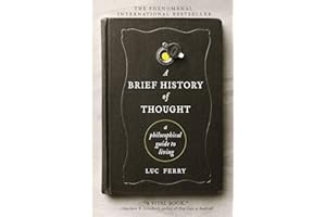 A Brief History of Thought: A Philosophical Guide to Living