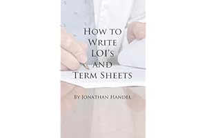 How to Write LOIs and Term Sheets: An Executive's Guide to Drafting Clear Legal Documents Before Bringing in the Lawyers