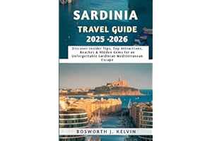 Sardinia travel guide 2025-2026: Discover Insider Tips, Top Attractions, Beaches & Hidden Gems for an Unforgettable Sardinian