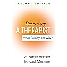 Becoming a Therapist: What Do I Say, and Why?
