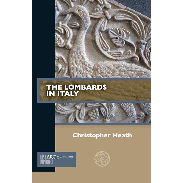 The Lombards in Italy (Past Imperfect): Heath, Christopher