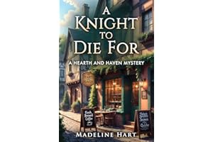 A Knight to Die For: The Heart & Haven Mysteries