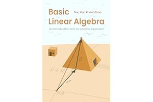 Basic Linear Algebra: An Introduction with an Intuitive Approach