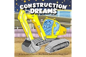 Construction Dreams: Bedtime Book For Toddler Children’s Book For Boys