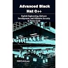 Advanced Black Hat C++: Exploit Engineering, Malware Development, and Offensive Security in Native Code