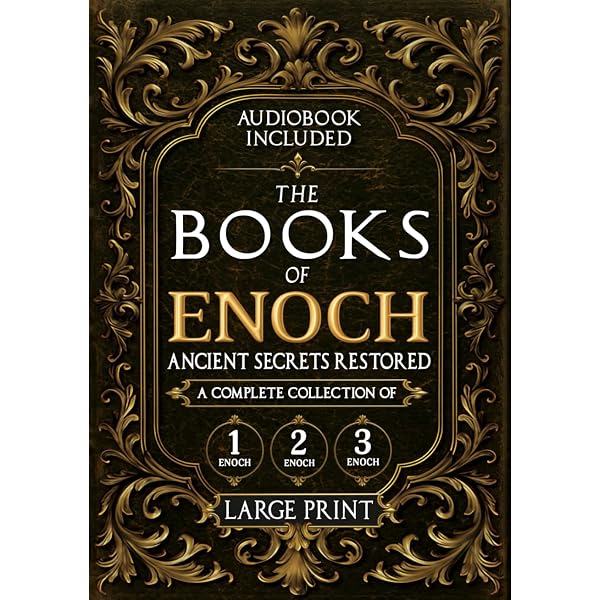 The Books of Enoch, Ancient Secrets Restored: A Complete