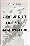 Ataturk in the Nazi Imagination