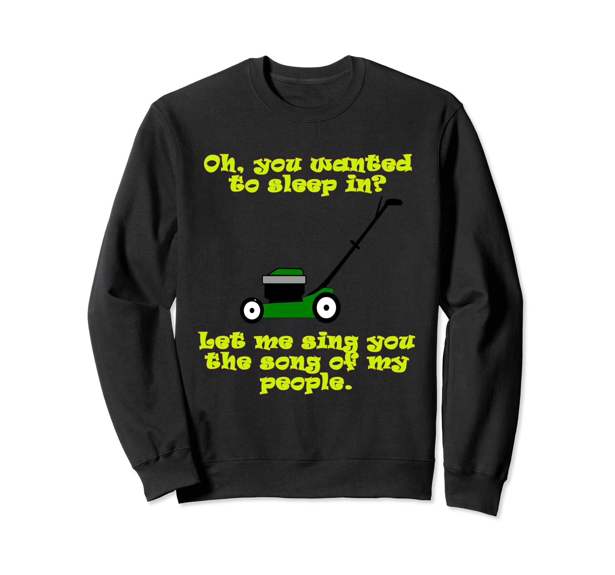 Lawn Mowing Gardening Funny Sweatshirt
