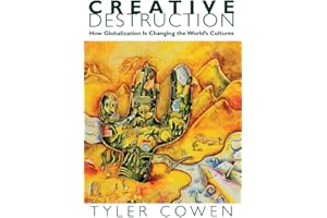 Creative Destruction: How Globalization Is Changing the World's Cultures