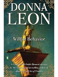 Willful Behavior (Commissario Brunetti Book 11)