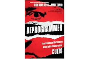 Deprogrammer: Four Decades of Battling the World's Most Destructive Cults