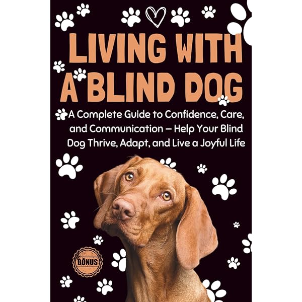How to Train a Blind Dog: Essential Tips for Success