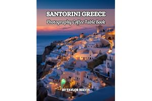 The Amazing Tourist Area in Greece, Santorini Photography Coffee Table Book for All: Beautiful Pictures for Relaxing & Meditation, for Travel Lovers. ... Books (Taylor Photography Coffee Table Book).