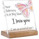 Sobriety Gifts for Women Men,1 Year Sober Gifts One Year Best Sobriety Gifts Recovery Gifts Your Sobriety is a Big Deal I am Proud of You Gifts Plaque Sign Desk Decor with Wooden Stand Size 4.7''*4.7''