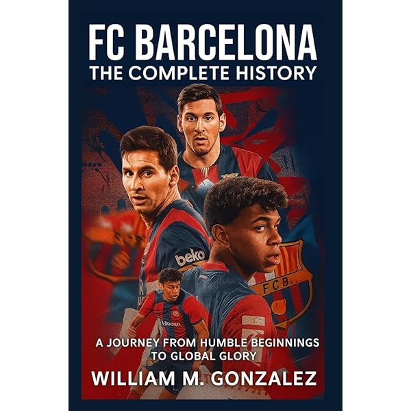 Barça: Més Que un Club: 120 Years 1899-2019: FC Barcelona