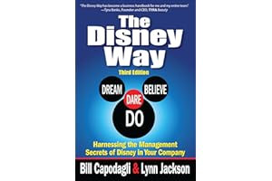 The Disney Way:Harnessing the Management Secrets of Disney in Your Company, Third Edition