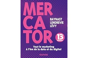 Mercator - 13e éd.: Tout le marketing à l'heure de la data et du digital (French Edition)