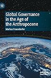 Global Governance in the Age of the Anthropocene