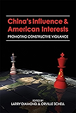 China's Influence and American Interests: Promoting Constructive Vigilance