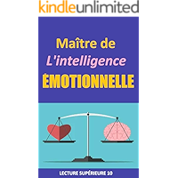 Maître de L'intelligence Émotionnelle: Ebook Maître de L'intelligence Émotionnelle (Auto-assistance) (French Edition) book cover