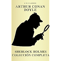 Sherlock Holmes: La colección completa (Clásicos de la literatura) (Active TOC) (AtoZ Classics) (Spanish Edition) book cover