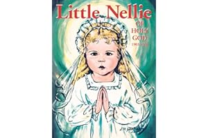 Little Nellie of Holy God: Illustrations by the beloved Sister John Vianney