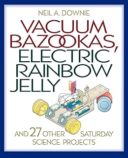The Ultimate Book Of Saturday Science The Very Best Backyard