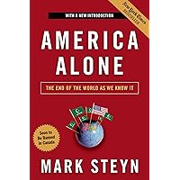 AMERICA ALONE: The End of the World As We Know It