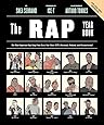 The Rap Year Book: The Most Important Rap Song From Every Year Since 1979, Discussed, Debated, and Deconstructed