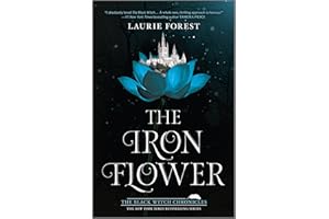 The Iron Flower: A NYT Bestselling YA Fantasy About Magic and Injustice (The Black Witch Chronicles Book 2)