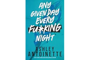 Any Given Day, Every F*cking Night (Ashley Antoinette's Book Box Series (Demi & Charlie))