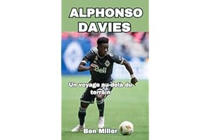 ALPHONSO DAVIES: Un voyage au-delà du terrain (French Edition)