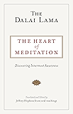 The Heart of Meditation: Discovering Innermost Awareness