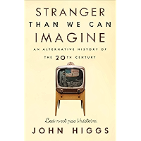 Stranger Than We Can Imagine: An Alternative History of the 20th Century book cover Stranger Than We Can Imagine: An Alternative History of the 20th Century book cover